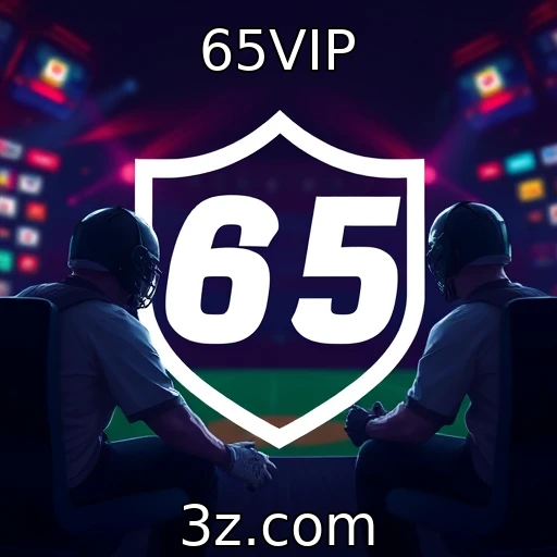 65VIP Análise profunda dos campeonatos de e-sports: onde apostar com segurança?